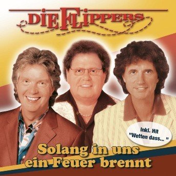 Cover for Flippers · Solang in Uns Ein Feuer Brennt (CD) (2004)