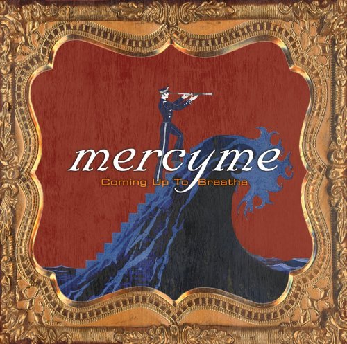 Cover for Mercy Me · Mercy Me-coming Up to Breathe (CD) (2005)