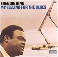 Cover for Freddie King · My Feeling for the Blues (CD) [Remastered edition] (2008)