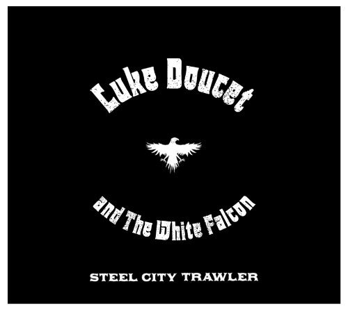 Cover for Luke Doucet · Steel City Trawler (CD) [Digipak] (2010)