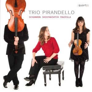 Cover for Trio Pirandello · Schumann &amp; Shostakovich &amp; Piazzolla (CD) (2015)
