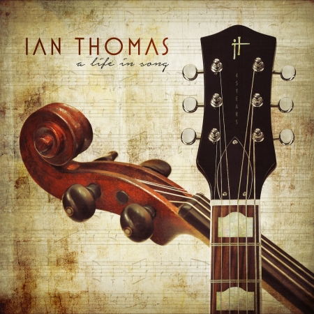 Cover for Ian Thomas · A Life in Song (CD) [Digipak] (2018)