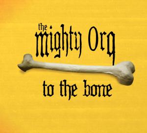 Cover for Mighty Orq · To the Bone (CD) (2008)