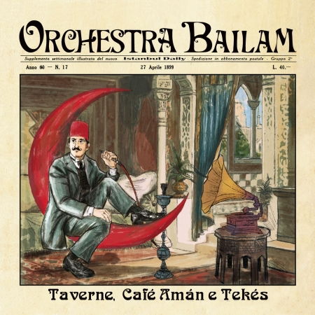 Cover for Orchestra Bailam · Taverne Cafe Aman E Tekes (CD) (2016)