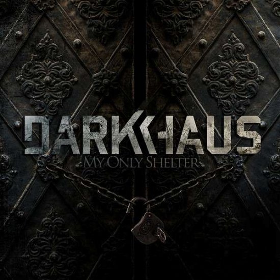 Cover for Darkhaus · My Only Shelter (CD) (2013)