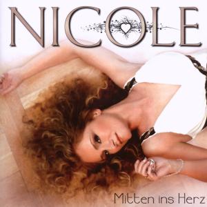 Mitten Ins Herz - Nicole - Music - SONY MUSIC - 0886971097627 - February 8, 2007