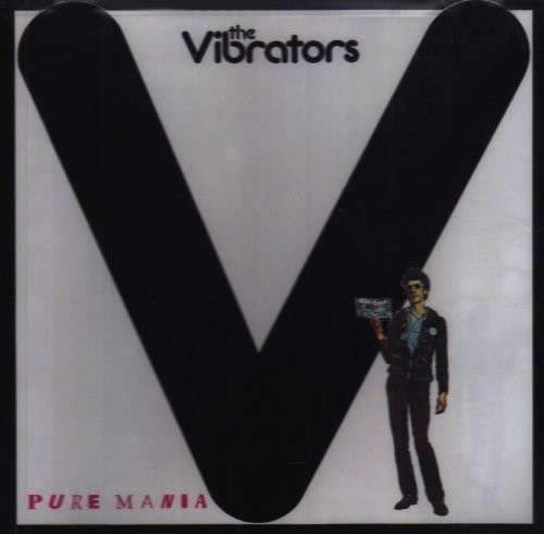Vibrators - Pure Mania - Vibrators - Music - COLUMBIA - 0886972397627 - October 1, 2015