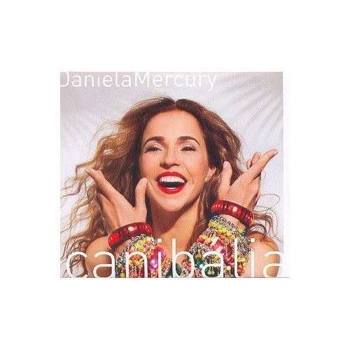 Cover for Daniela Mercury · Canibalia: O Que E Que a Baiana Tem (CD) (2005)