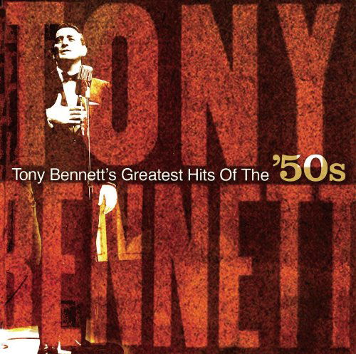 Hits of the 50's - Tony Bennett - Musiikki - SBMK - 0886977392627 - lauantai 1. toukokuuta 2010