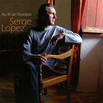 Cover for Serge Lopez · Au Fil De Lhorizon (CD) (2011)