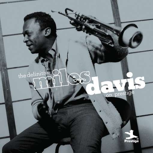 The Definitive Miles Davis on Prestige - Miles Davis - Musiikki - JAZZ - 0888072327627 - tiistai 19. huhtikuuta 2011