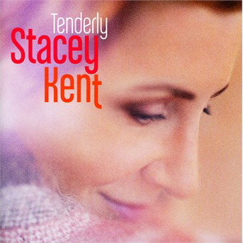 Tenderly - Stacey Kent - Music - JAZZ - 0888751567627 - December 11, 2015