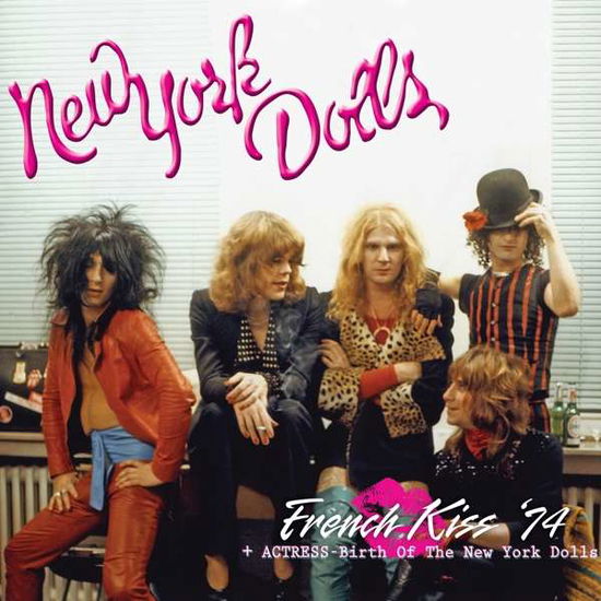 French Kiss '74 + Actress: Birth Of The New York Dolls - New York Dolls - Music - CLEOPATRA - 0889466264627 - September 17, 2021