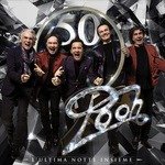 Cover for Pooh · Pooh 50 - L'ultima Notte Insieme (CD) (2016)