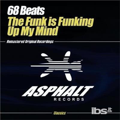 Cover for 68 Beats · Funk Is Funking Up My Mind (CD)