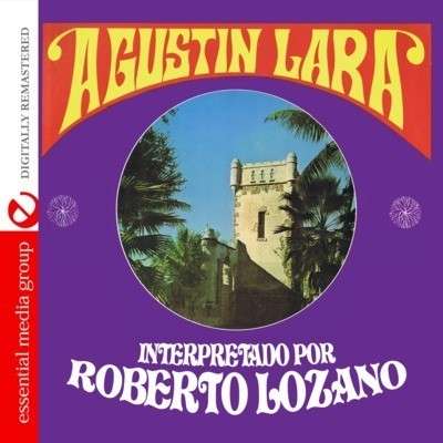 Cover for Roberto Lozano · Songs Of Agustin Lara-Lozano,Roberto (CD) (2012)