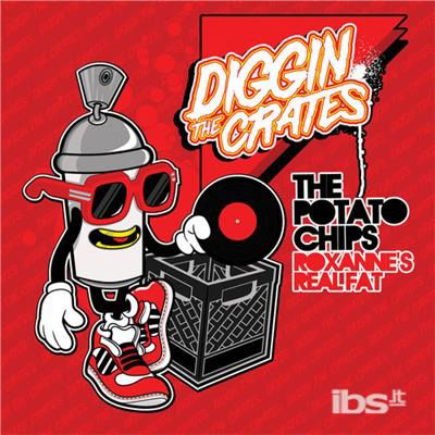 Cover for Potato Chips · Diggin' The Crates: Roxanne'S Real Fat-Potato Chip (CD) (2012)