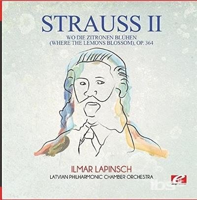 Cover for Strauss · Wo Die Zitronen Bluhen (Where The Lemons Blossom) (CD) (2015)