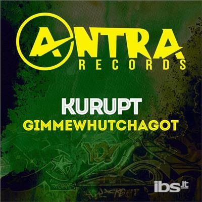 Cover for Kurupt  · Gimmewhutchagot (CD)