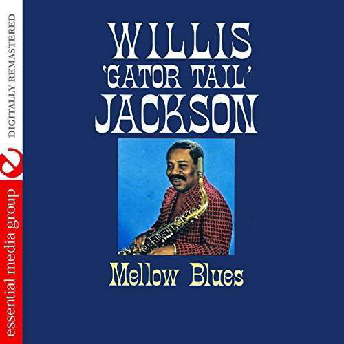 Cover for Willis Jackson · Mellow Blues-Jackson,Willis (CD) [Remastered edition] (2016)