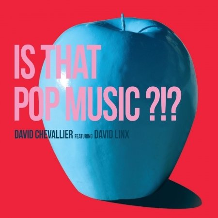 Cover for David Feat David Linx Chevalier · Is That Pop Music ?!? (CD)