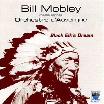 Cover for Bill Mobley · Black ElkS Dream (CD) (2013)