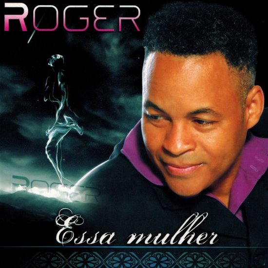 Cover for Roger · Essa Mulher (CD) (2014)