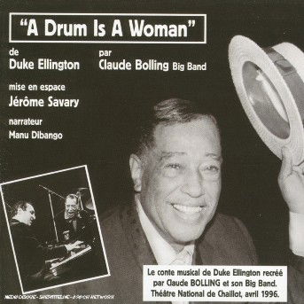 A Drum Is A Woman By Ellington - Claude Bolling - Musiikki - FREMEAUX & ASSOCIES - 3448960247627 - perjantai 14. syyskuuta 2018