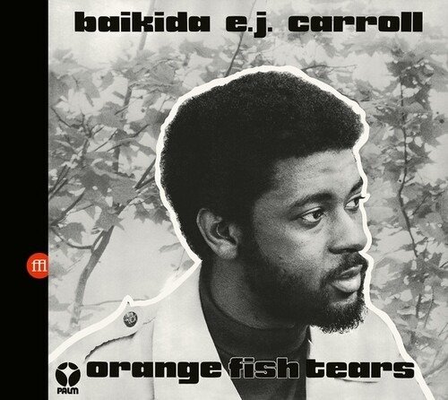Cover for Baikida E.J. Carroll · Orange Fish Tears (CD) (2023)