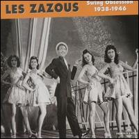 Cover for Zazous: Swing Obsession 1938-1946 / Various (CD) (2005)