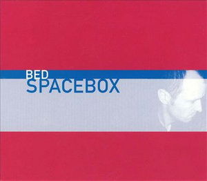 Spacebox - Bed - Musik - ICI D'AILLEURS - 3596971823627 - 1 december 2003