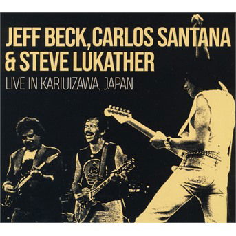 Cover for Jeff Beck, Carlos Santana and Steve Lukather · Live in Kariuizawa, Japan (CD) (2020)