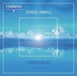 Cover for Katie Hope · Stress Relief / Stress Abbau (CD) (2005)