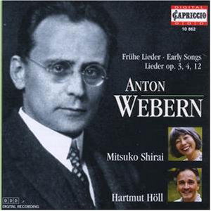 WEBERN: FR‹HE LIEDER *s* - Shirai,mitsuko / Höll,hartmut - Musiikki - Capriccio - 4006408108627 - maanantai 15. syyskuuta 2008