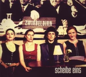 Cover for Zwirbeldirn · Scheibe Eins (CD) (2011)