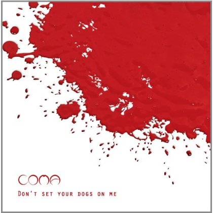 Don't Set Your Dogs on Me - Coma - Musiikki - EARMUSIC - 4029759083627 - tiistai 5. maaliskuuta 2013