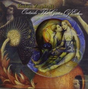 Rufus Zuphall · Outside The Gates Of Eden (CD) [Reissue edition] (2007)