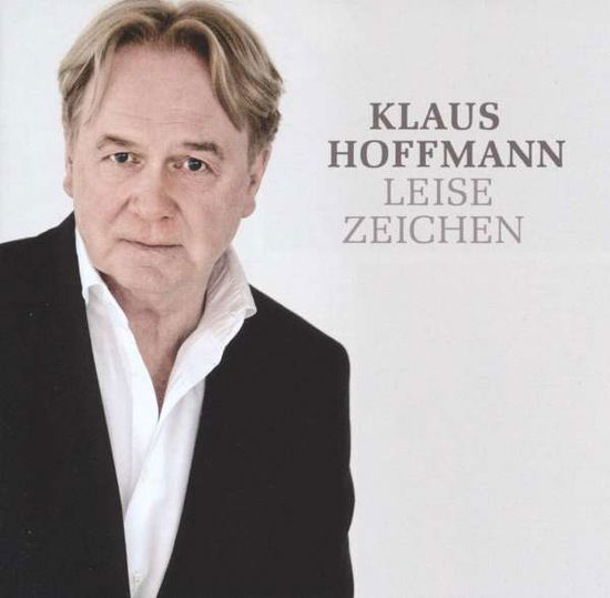 Leise Zeichen - Klaus Hoffmann - Musik - Indigo Musikproduktion - 4047179953627 - 14 oktober 2016