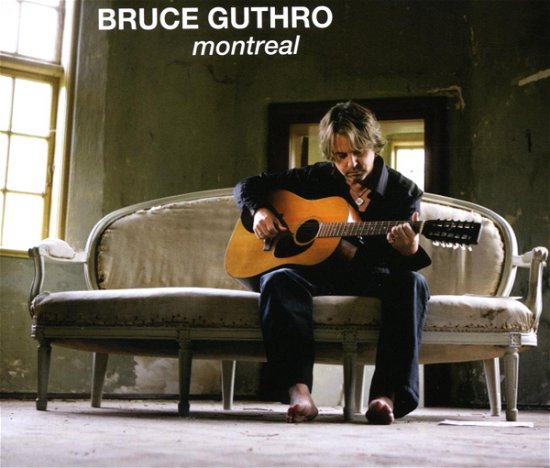 Cover for Bruce Guthro · Montreal-enhanced (SCD) (2008)