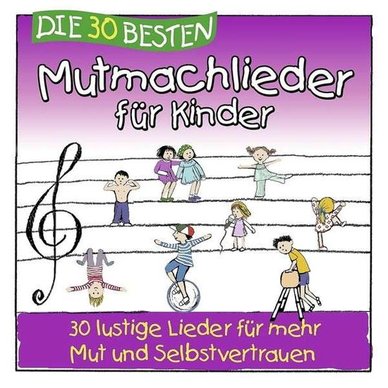 Die 30 Besten Mutmachlieder Für Kinder - Simone Sommerland,karsten Glück & Die Kita-frösche - Musik - SAMMEL-LABEL - 4260167470627 - 6 december 2013