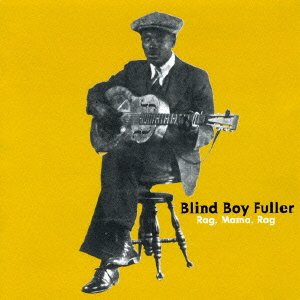 Cover for Blind Boy Fuller · Rag.mama.rag (CD) [Japan Import edition] (2018)