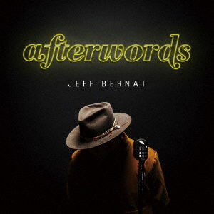 Cover for Jeff Bernat · Afterwords (CD) [Japan Import edition] (2017)