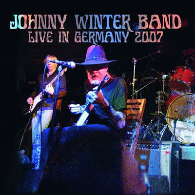 Live in Germany 2007 - Johnny Winter - Musiikki -  - 4997184151627 - perjantai 17. joulukuuta 2021