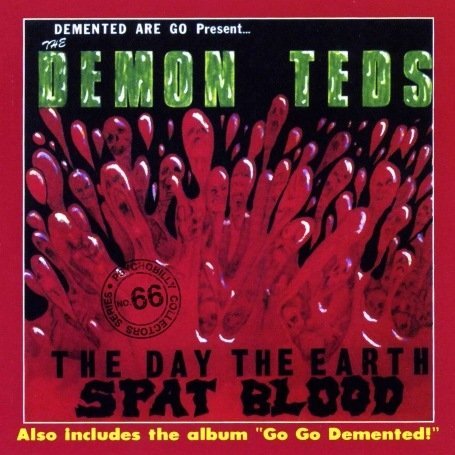 Cover for Demented Are Go · The Day The Earth Spat Blood / Go Go Demented (CD) (2012)