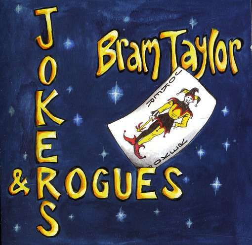 Cover for Bram Taylor · Jokers &amp; Rogues (CD) (2012)