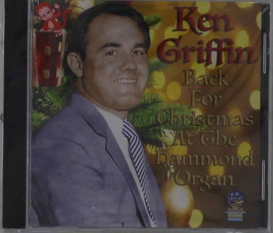 Cover for Ken Griffin · Back for Christmas at the Hammond Organ (CD) (2019)