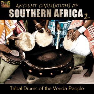 Ancient Civilisations Of Southern Africa - Tribal Drums Of The Venda People - Música - ARC Music - 5019396202627 - 25 de agosto de 2006