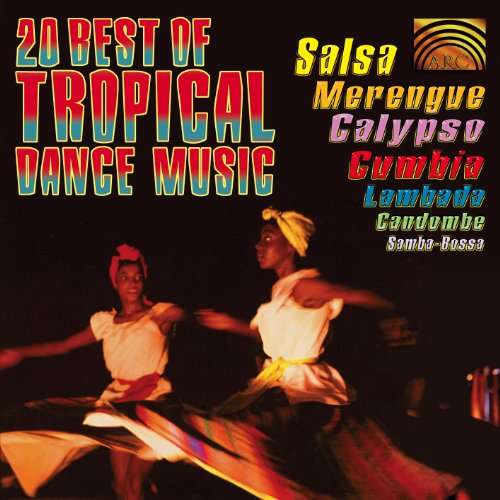 20 Best of Tropical Dance Music / Var - 20 Best of Tropical Dance Music / Var - Musik - ARC MUSIC - 5019396273627 - 23 juni 2017