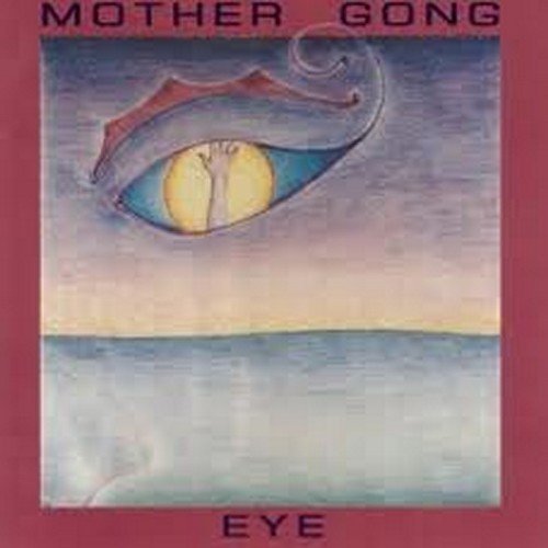 Cover for Mother Gong · Eye (CD) (2013)