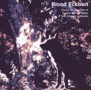 Orchestra of English National · Judith Weir: Blond Eckbert (CD) (2005)